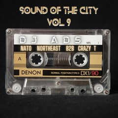 Sound of the city vol.9 - MC CRAZY T x NATO Northeast x DJ A.D.S (01/04/22)