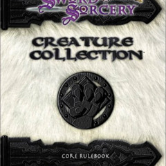 ACCESS KINDLE 📒 Creature Collection: Core Rulebook (Sword and Sorcery) by  Guy Davis