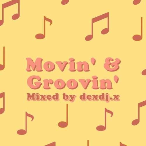 Movin' & Groovin'