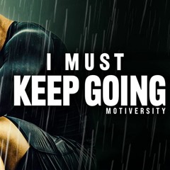 PICK YOURSELF UP AND KEEP GOING - Powerful Motivational Speech