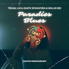 Tream, Luca-Dante Spadafora & Niklas Dee - Paradies (Lunaticz Frenchcore Edit)