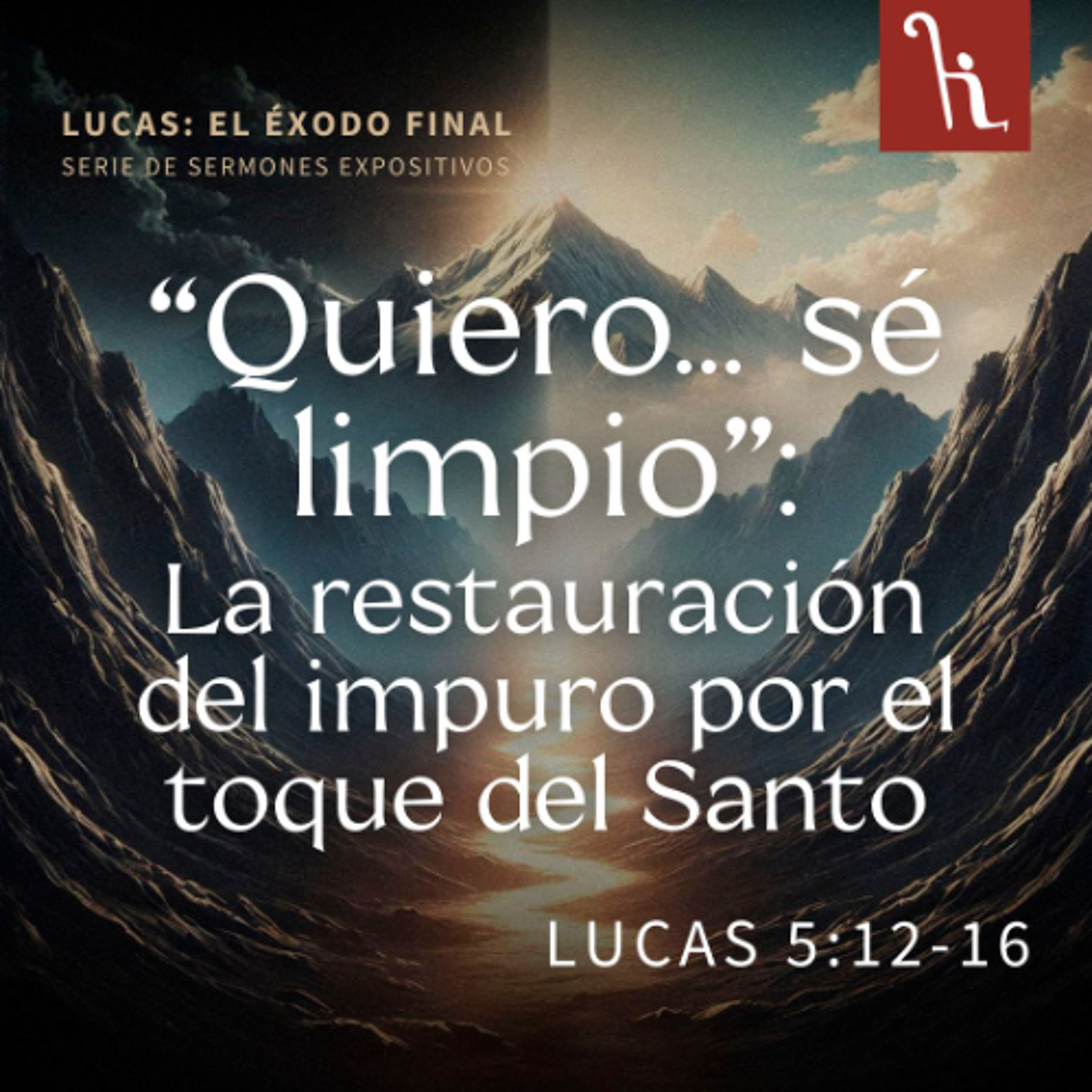 "Quiero... sé limpio" La restauración del impuro por el toque del Santo