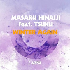 Masaru Hinaiji Feat. Tsuku - Winter Again(Original Mix)