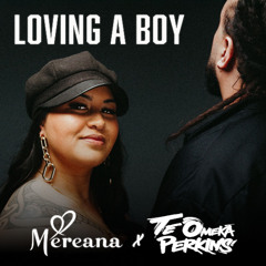 Mereana & Te Omeka Perkins - Loving a Boy