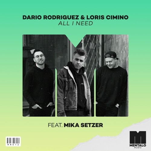 Dario Rodriguez & Loris Cimino - All I Need (feat. Mika Setzer)