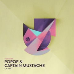 [Exclusive Premiere] Popof & Captain Mustache - La Nuit