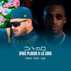 Dj Vielo X j'fais plaisir à la Zone - jul Sdm Remix Afro Club (FREE DOWNLOAD)