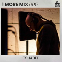 1 More Mix 005 - tshabee