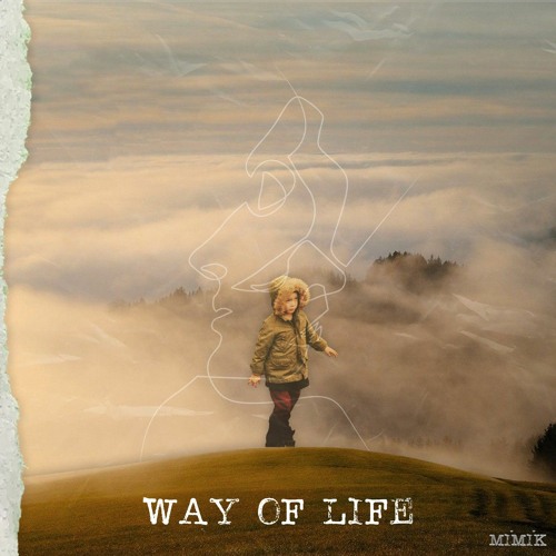 Way of Life - Mimik; prod. by 34 Minutes