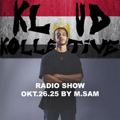 kloud kollective Radio Show by M.Sam 26.10.2025