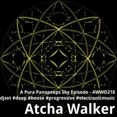 A Pura Panopeeps Sky Episode - AWWD218 - djset - deep - house - progressive - electronic music