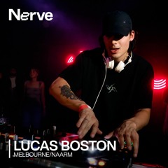 Lucas Boston | Nerve (Live from Melbourne/Naarm) 12.04.23
