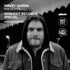 Wavy Garms Presents: 2009 Exit Records Special with Ed Culprit // 2026
