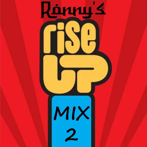 RISE UP MIX 2