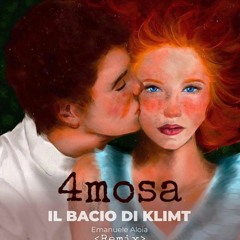 Emanuele Aloia - IL BACIO DI KLIMT (REMIX BY 4MOSA)