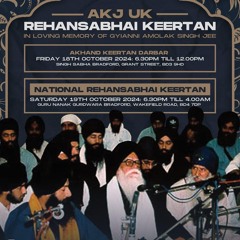 22 Bhai Amandeep Singh - Ab Gur Raamadhaas Kau - Saturday Raensabaaee I Bradford Oct. 2024