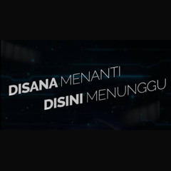 WM - DISANA MENANTI DISINI MENUNGGU ( ALF86 X I805 YPN ) #SAMBO TOBA