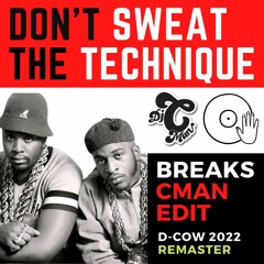 Eric B & Rakim - Don't Sweat The Technique - (CMAN Edit 2023 Remaster by DCow)
