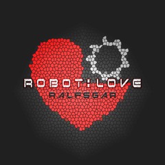 ROBOT:LOVE
