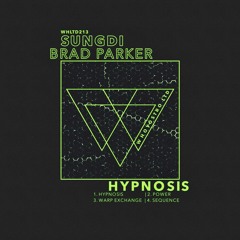 Brad Parker, Sungdi - Hypnosis [WHLTD213]