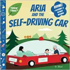 Access EBOOK 📙 Aria and the Self-Driving Car (Tinker Tales): Playful Rhyming Picture