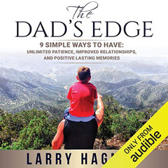 download EPUB 🗸 The Dad's Edge: 9 Simple Ways to Have: Unlimited Patience, Improved