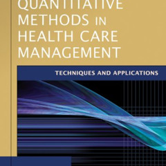 free EPUB 💚 Quantitative Methods in Health Care Management: Techniques and Applicati