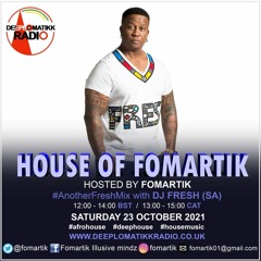 House Of Fomartik - HOF 024 Feat. DJ Fresh (SA) (23-10-2021).mp3