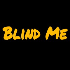 Blind Me