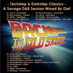 Techstep & Darkstep Classics -BACK TO THE OLDSCHOOL- A Savage D&B Session Mixed By Diet (2008)