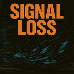 Signal Loss