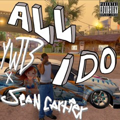 ALL I DO Ft. Sean Cartier (Prod. By Olop)