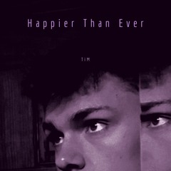 Happier Than Ever (Cover)