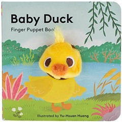 [ACCESS] [EBOOK EPUB KINDLE PDF] Baby Duck: Finger Puppet Book: (Finger Puppet Book f