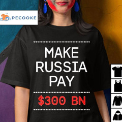 Make Russia Pay Shirt
