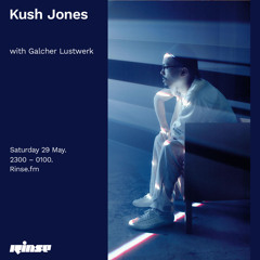 Kush Jones with Galcher Lustwerk - 29 May 2021