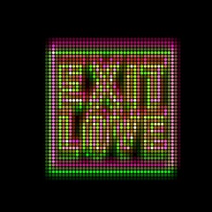 EXIT LOVE In The Mix Series