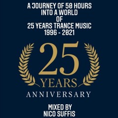 A Journey Of 50 Hours Into A World Of 25 Years Trance Music 1996 - 2021 Part I (Preview)