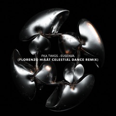 FKA Twigs - Eusexua (Florenzo Hiäät Celestial Dance Remix)