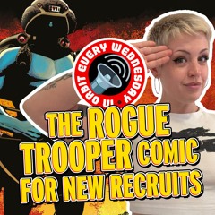 The Rogue Trooper comic for new recruits — In Orbit Every Wednesday | 2000 AD