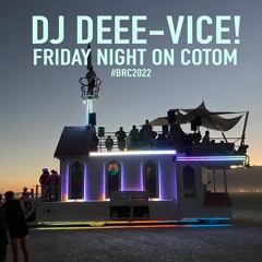 DJ Deee-Vice - Burning Man 2022 - Friday Night Whiteout Edition