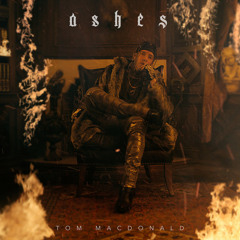 Tom MacDonald - Ashes