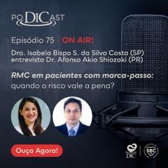 #75 - RMC em pacientes com marca-passo: quando o risco vale a pena?