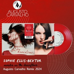 Sophie Ellis Bextor - Murder On The Dancefloor(Augusto Carvalho Remix 2024)