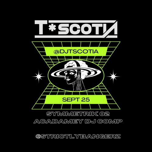 T*SCOTIA - SYMMETRIK 02 academy DJ comp mix sep25