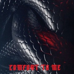 Comfort To Me