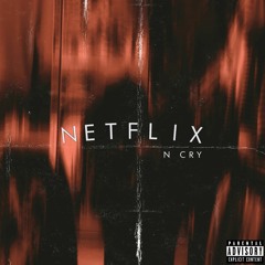 Netflix N Cry