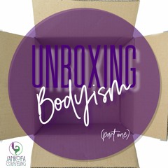 BLOG TALK Unboxing Bodyism Part ONE