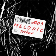 Melodic Techno #003 /// (Live Mix)