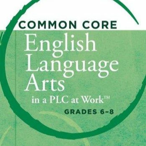 Ebook(download) Common Core English Language Arts in a PLC at Work?, Grades 6-8